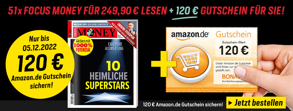 51 x FOCUS-MONEY + 120 € Amazon-Gutschein